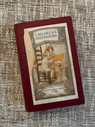 Antique 1920 Book: Children's Occupations