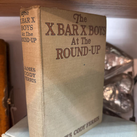 X Bar X Boys at the Round-Up (#5 in the 21 book series) (Hardcover)