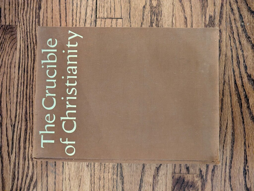 1969 The Crucible of Christianity - London
