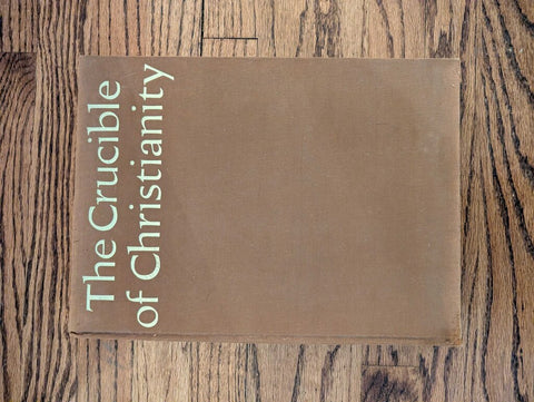 1969 The Crucible of Christianity - London