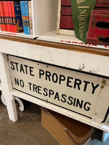 Jens Fresh Vintage ~ Vintage state property no trespassing metal sign . 36" wide , 15" tall . NO SHIPPING